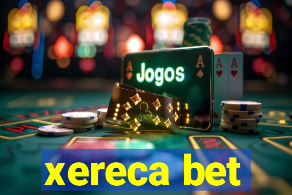xereca bet